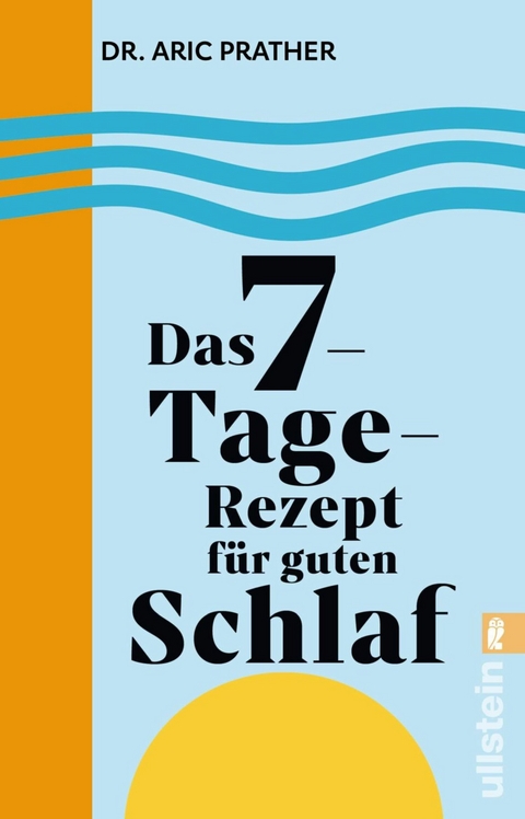 Das 7-Tage-Rezept f&uuml;r guten Schlaf - Aric Prather
