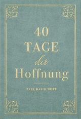 40 Tage der Hoffnung - Paul David Tripp, Voice of Hope