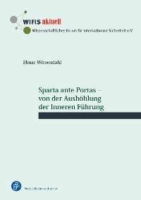 Sparta ante Portas &ndash; von der Aush&ouml;hlung der Inneren F&uuml;hrung - Elmar Wiesendahl