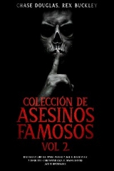 Colecci&oacute;n de Asesinos Famosos Vol 2. - Rex Buckley, Chase Douglas