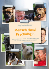 Mensch-Hund Psychologie - J&ouml;rg Tschentscher