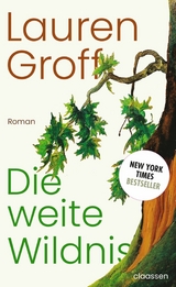 Die weite Wildnis - Lauren Groff