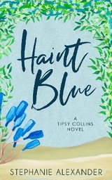 Haint Blue -  Stephanie Alexander