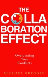 The Collaboration Effect - Michael A. Gregory