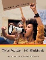 Civics Matter | 101 Workbook - Michelle D. Mardenborough