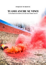 Ti amo anche se vinci - Pasquale Scarascia