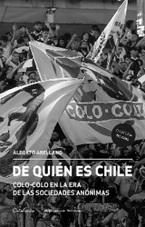 De qui&eacute;n es Chile - Alberto Arellano