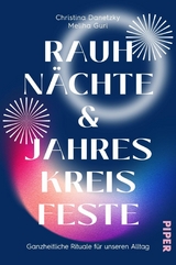 Rauhn&auml;chte und Jahreskreisfeste - Christina Danetzky, Meliha Guri