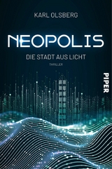 Neopolis - Die Stadt aus Licht -  Karl Olsberg