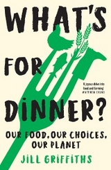 What's for Dinner? - Jill Griffiths