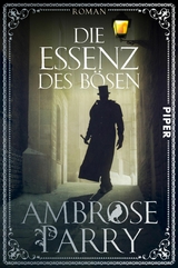 Die Essenz des B&ouml;sen - Ambrose Parry