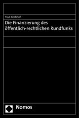 Die Finanzierung des &ouml;ffentlich-rechtlichen Rundfunks - Paul Kirchhof