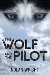 Wolf and the Pilot -  Nolan Wright