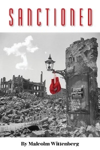 Sanctioned - Malcolm Wittenberg