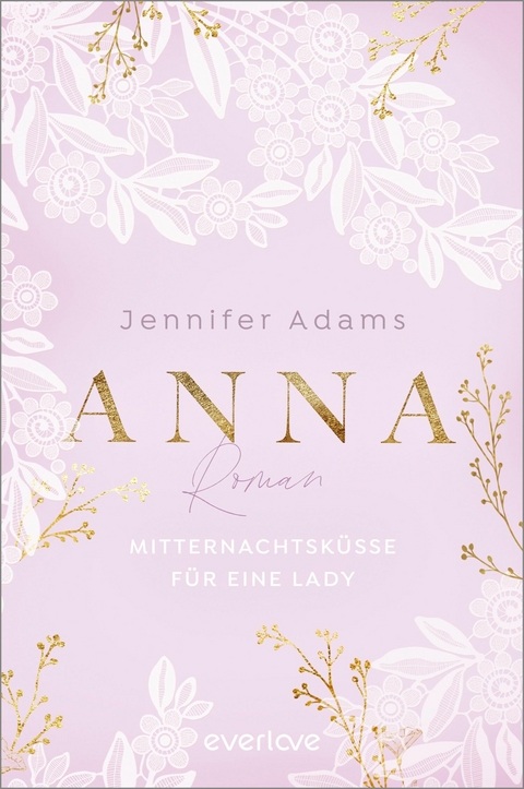 Anna &ndash; Mitternachtsk&uuml;sse f&uuml;r eine Lady - Jennifer Adams