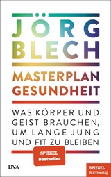 Masterplan Gesundheit - J&ouml;rg Blech