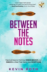 Between the Notes - Kevin Roth