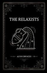 The Relaxists - Alton Spencer