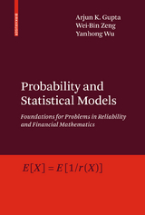 Probability and Statistical Models - Arjun K. Gupta, Wei-Bin Zeng, Yanhong Wu