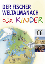Der Fischer Weltalmanach f&uuml;r Kinder - Alva Gehrmann, Sandra M&uuml;ller