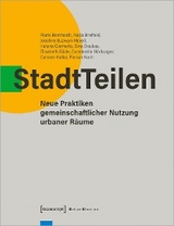 StadtTeilen - Floris Bernhardt, Nada Bretfeld, Josefine Buzwan-Morell, Helena Cerme&ntilde;o, Sina Doukas, Elisabeth G&uuml;de, Constantin H&ouml;rburger, Carsten Keller, Florian Koch