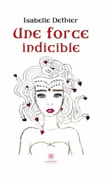 Une force indicible - Isabelle Dethier