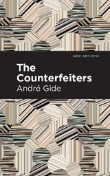 The Counterfeiters - Andr&eacute; Gide