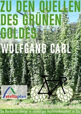 Zu den Quellen des gr&uuml;nen Goldes - Wolfgang Carl