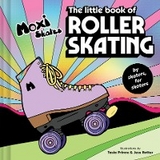 Little Book of Roller Skating -  Moxi Roller Skates