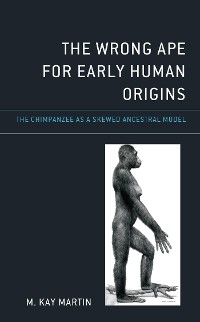 Wrong Ape for Early Human Origins