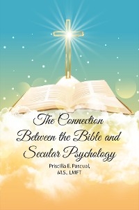 The Connection Between the Bible and Secular Psychology - Priscilla E. Pascual
