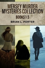 Mersey Murder Mysteries Collection - Books 1-3 - Brian L. Porter