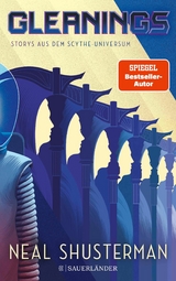 Gleanings – Storys aus dem Scythe-Universum - Neal Shusterman