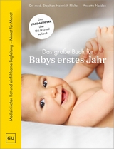 Das große Buch für Babys erstes Jahr - Annette Nolden, Dr. med. Stephan Heinrich Nolte