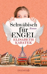 Schw&auml;bisch f&uuml;r Engel - Elisabeth Kabatek
