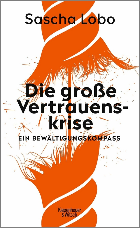 Die gro&szlig;e Vertrauenskrise - Sascha Lobo