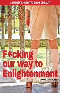 F*cking our way to Enlightenment - Kandace Loewen, Gregory Loewen