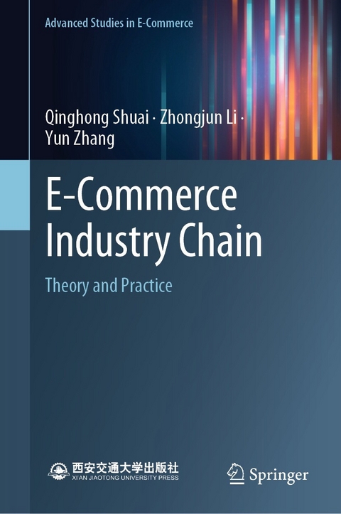 E-Commerce Industry Chain -  Zhongjun Li,  Qinghong Shuai,  Yun Zhang