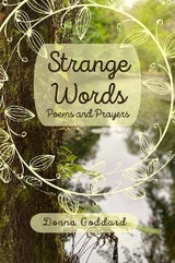Strange Words: Poems and Prayers -  Donna Goddard