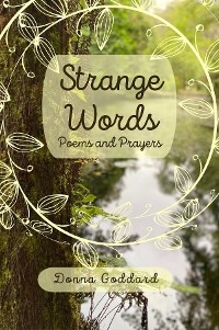 Strange Words: Poems and Prayers -  Donna Goddard