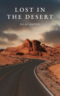 Lost in the Desert - Isaac Amend