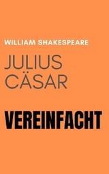 Julius C&auml;sar Vereinfacht - William Shakespeare,  Bookcaps