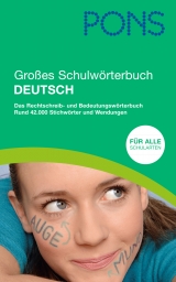 PONS Gro&szlig;es Schulw&ouml;rterbuch Deutsch