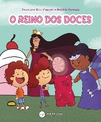 O Reino dos Doces - Matilde Barroso, Rita Vinagre