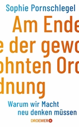 Am Ende der gewohnten Ordnung - Sophie Pornschlegel