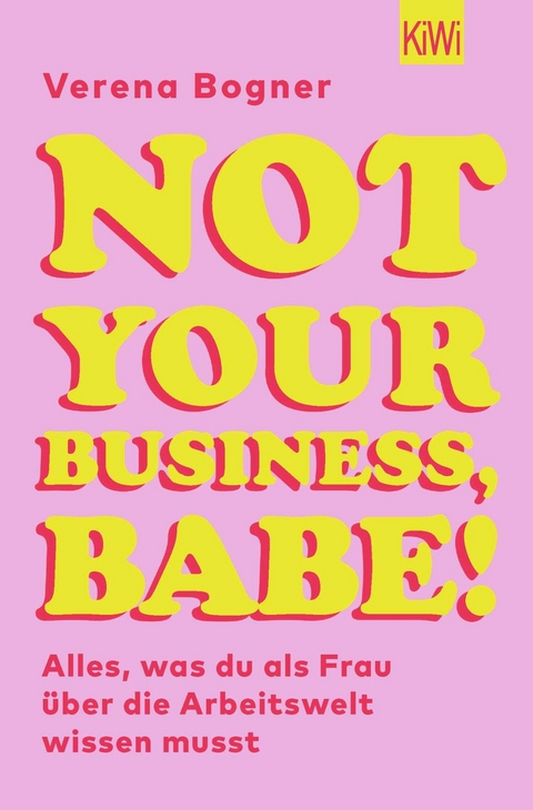 Not Your Business, Babe! - Verena Bogner