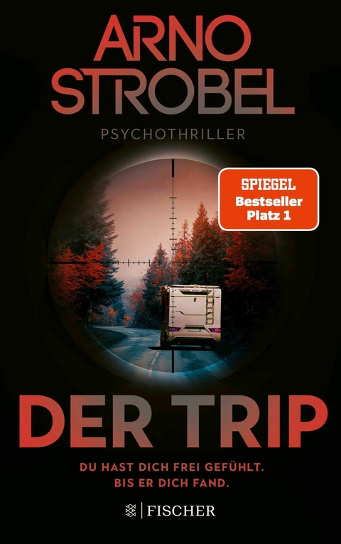 Der Trip &ndash; Du hast dich frei gef&uuml;hlt. Bis er dich fand. - Arno Strobel