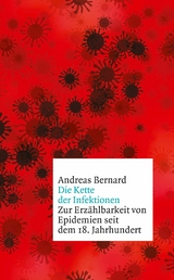 Die Kette der Infektionen - Andreas Bernard