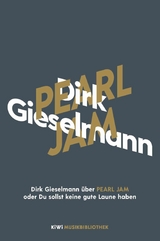 Dirk Gieselmann &uuml;ber Pearl Jam oder Du sollst keine gute Laune haben - Dirk Gieselmann