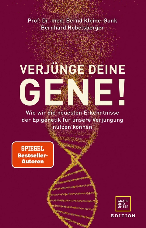 Verj&uuml;nge deine Gene! - Prof. Dr. med. Bernd Kleine-Gunk, Bernhard Hobelsberger